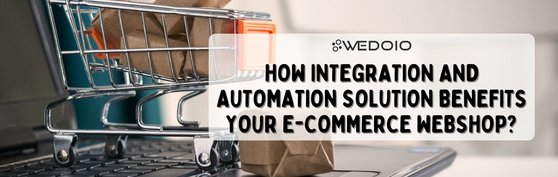 integration and automation solution, woocommerce integration, shopify integration, magento integration, uniconta, wedoio, erp system